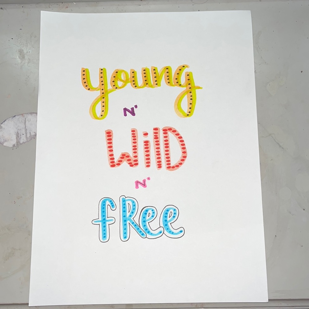 calligraphy (young n’ wild n’ free)